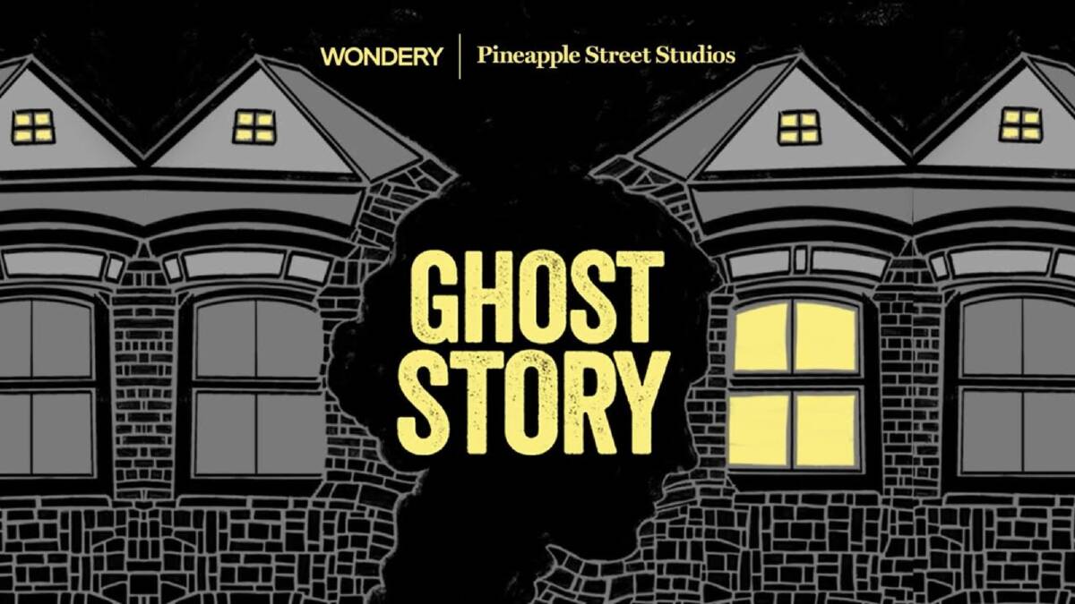 Wondery and Pineapple Street Studios podcast Ghost Story. Picture supplied