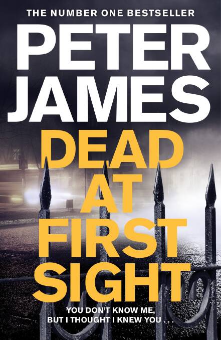 Dead at First Sight, by award-winning writer Peter James.