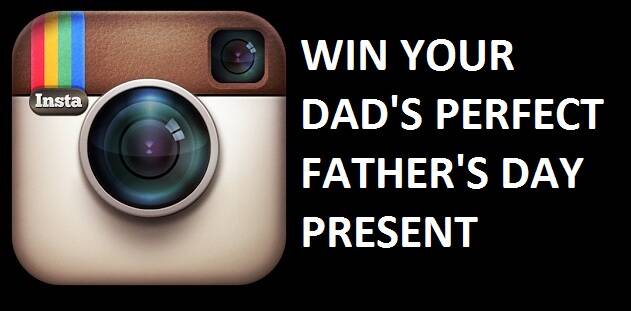 WIN: FATHER'S DAY COMPETITION