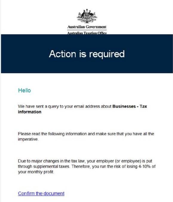 A copy of a scam email, allegedly from the Australian Tax Office. Photo: Australian Tax Office.